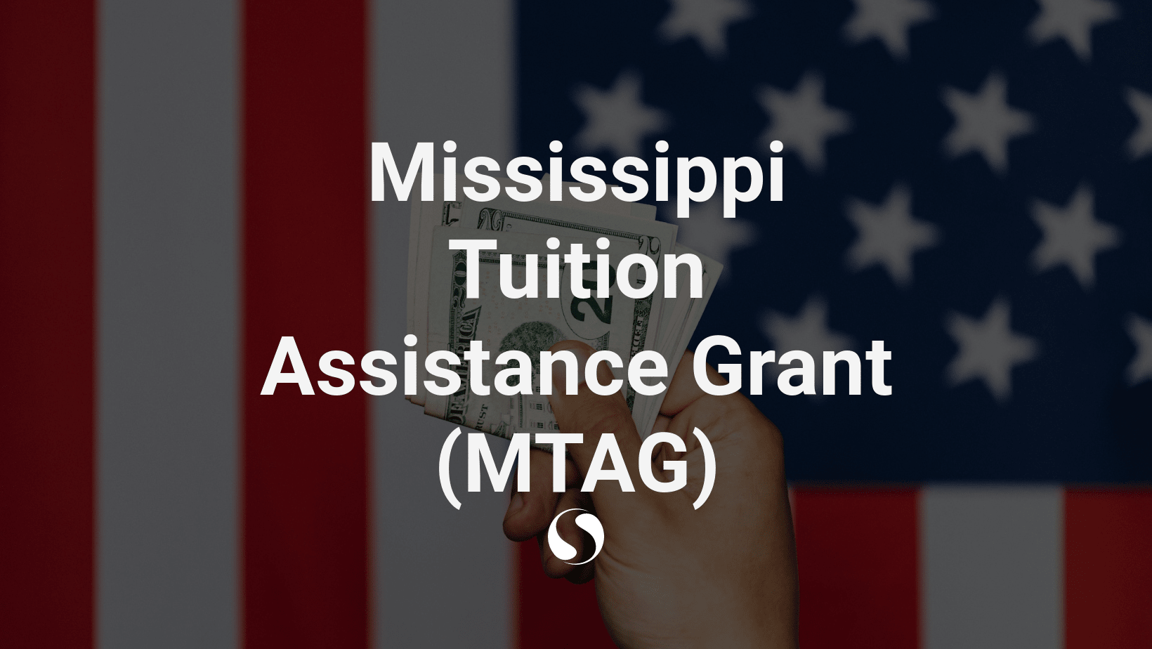 Mississippi Tuition Assistance Grant (MTAG)